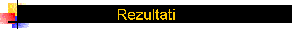 Rezultati